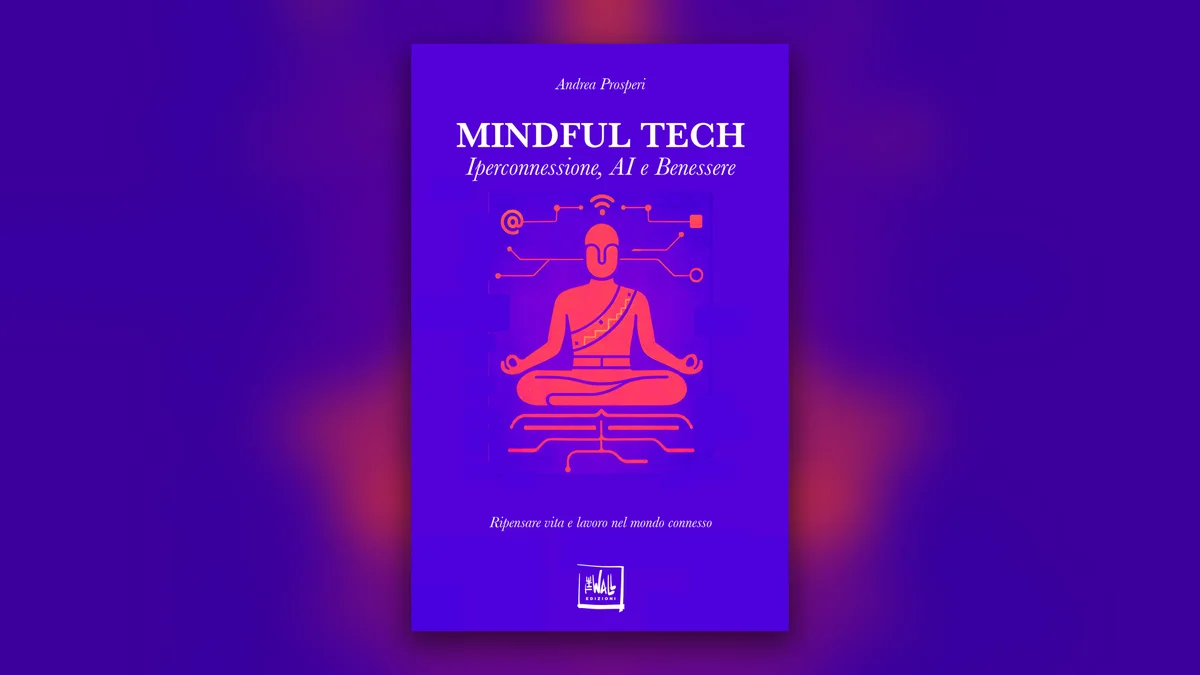 Copertina del libro «Mindful Tech. Iperconnessione, AI e Benessere» di Andrea Prosperi su fondo viola sfumato